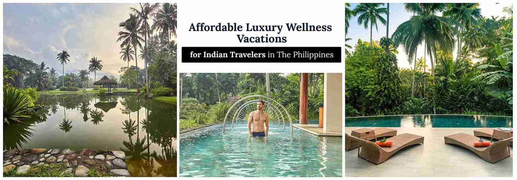Affordable Luxury Wellness Vacations for Indian Travelers in The Philippines
