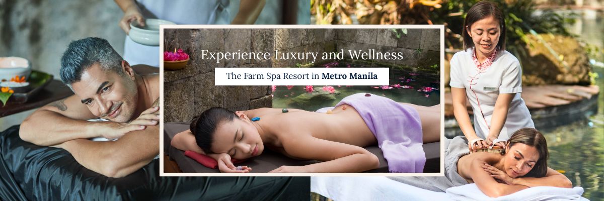 Experience Luxury and Wellness at The Farm Spa Resort in Metro Manila